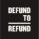 Defund to Refund