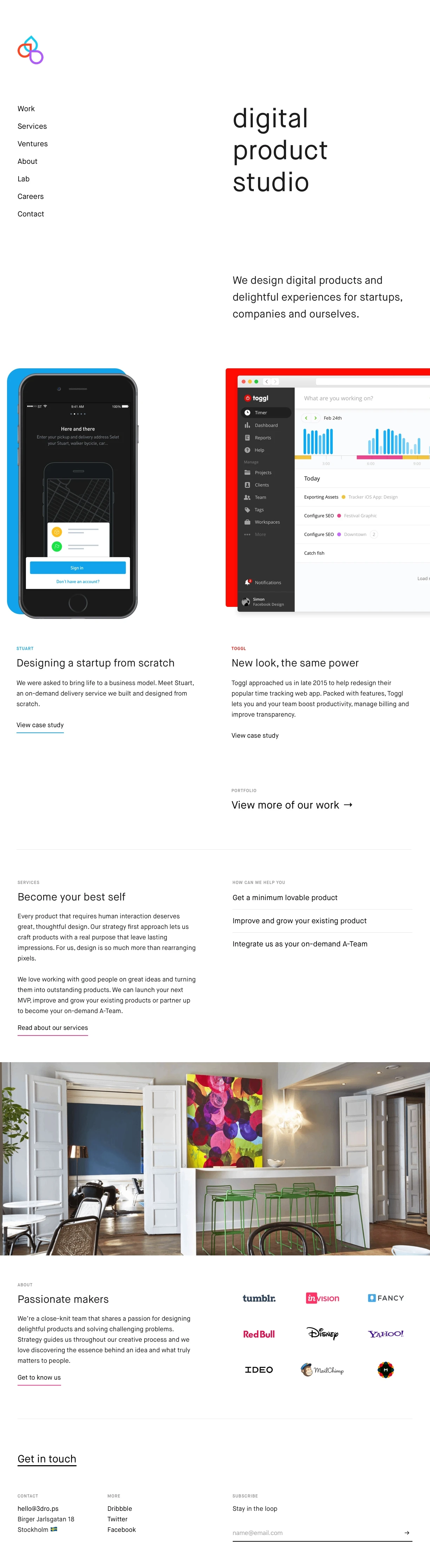 3drops Landing Page Example: We're a digital product studio based in Stockholm, Amsterdam and Oslo. We provide product design, user experience and user interface design, and strategy.