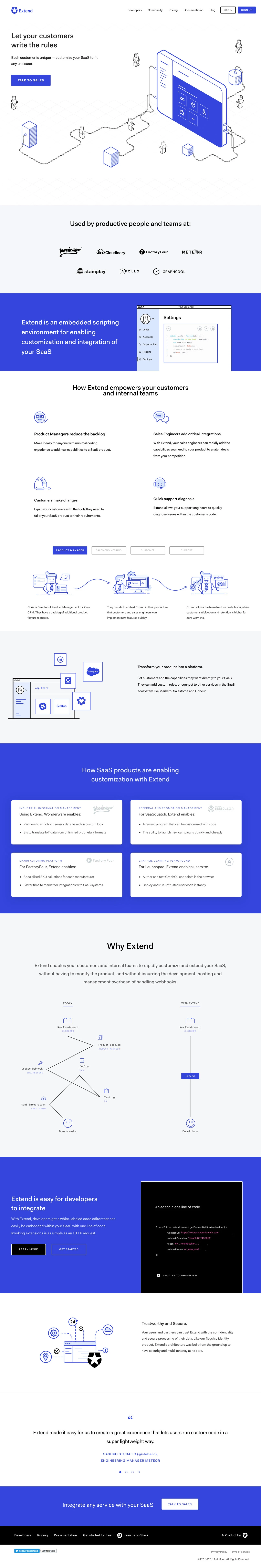 Extend Landing Page Example: Let your customer's write the rules. Extend offers a unique in-product, white-labeled, authoring experience that makes it easy for any developer to customize or integrate your SaaS.