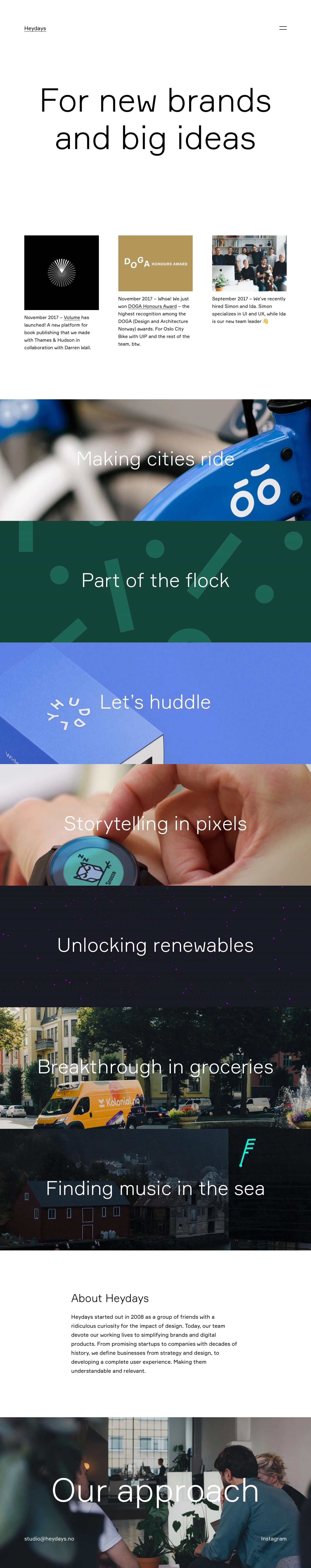 Heydays Landing Page Example: Our team devote our working lives to simplify brands and digital products. From promising startups to companies with decades of history, we define businesses from strategy and design, to developing a complete user experience. 
