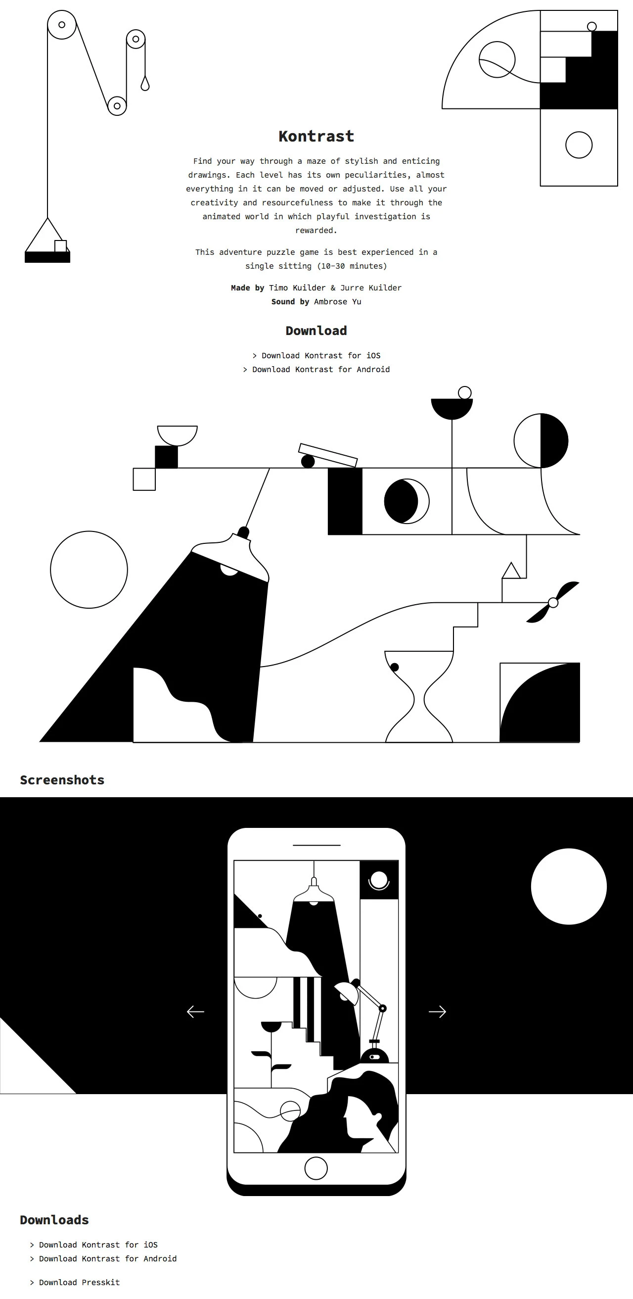 Kontrast Landing Page Example: Find your way through a maze of stylish and enticing drawings. Each level has its own peculiarities, almost everything in it can be moved or adjusted.