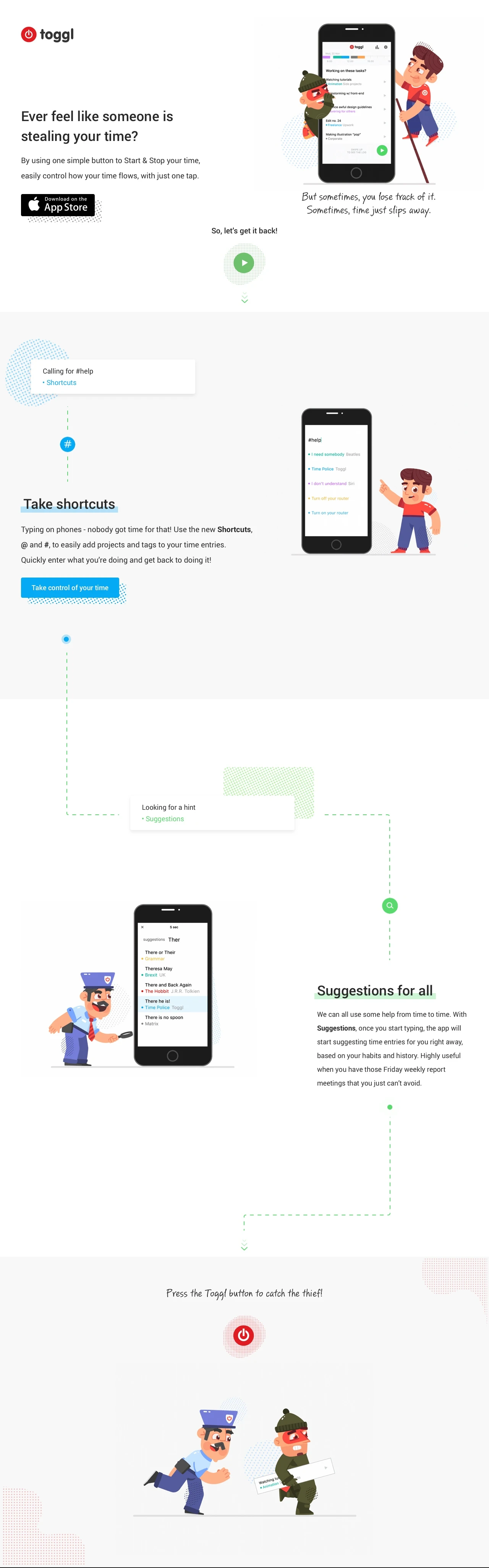 Toggl Landing Page Example: They say time heals all wounds, but that’s not true if you don’t keep track of it. The new Toggl iOS app helps you track all of your time and keep it safe when you’re on the go. Anytime. Anywhere.