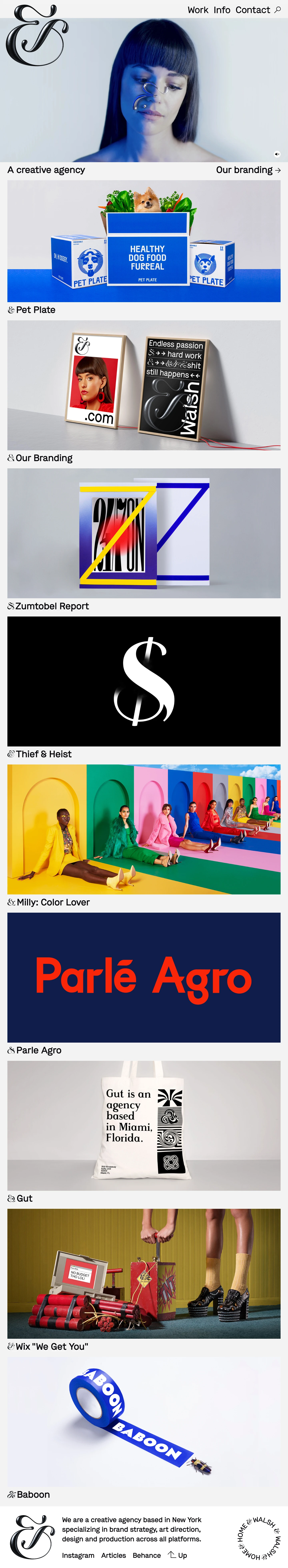 &Walsh Landing Page Example: We are a creative agency in NYC specializing in branding & advertising. We work with clients starting from the initial brand strategy phase to the design, art direction and final production of a project. We believe in creating beautiful, emotion-driven work that functions for our client’s goals and resonates with their audiences.