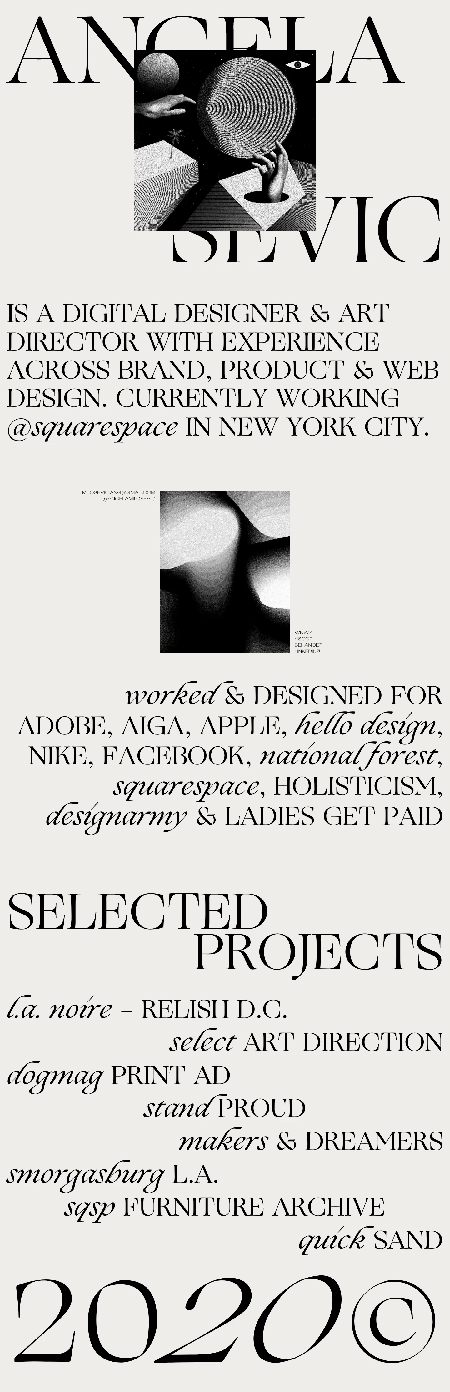 Angela Milosevic Landing Page Example: Angela Milosevic is an Art Director and Digital Designer currently working at Squarespace in New York City.