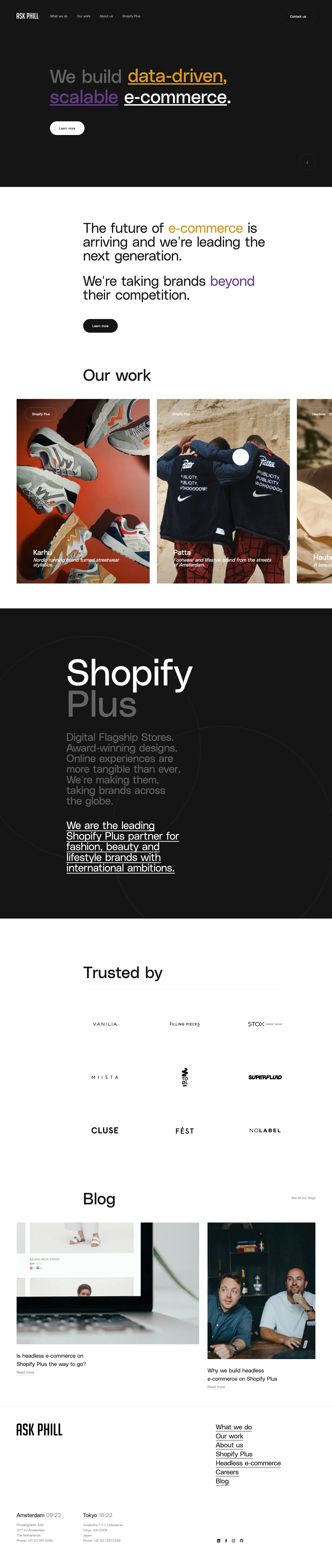 Ask Phill Landing Page Example: Amsterdam-based e-commerce agency specialising in headless development on Shopify Plus. We collaborate on strategy, design, development and data.