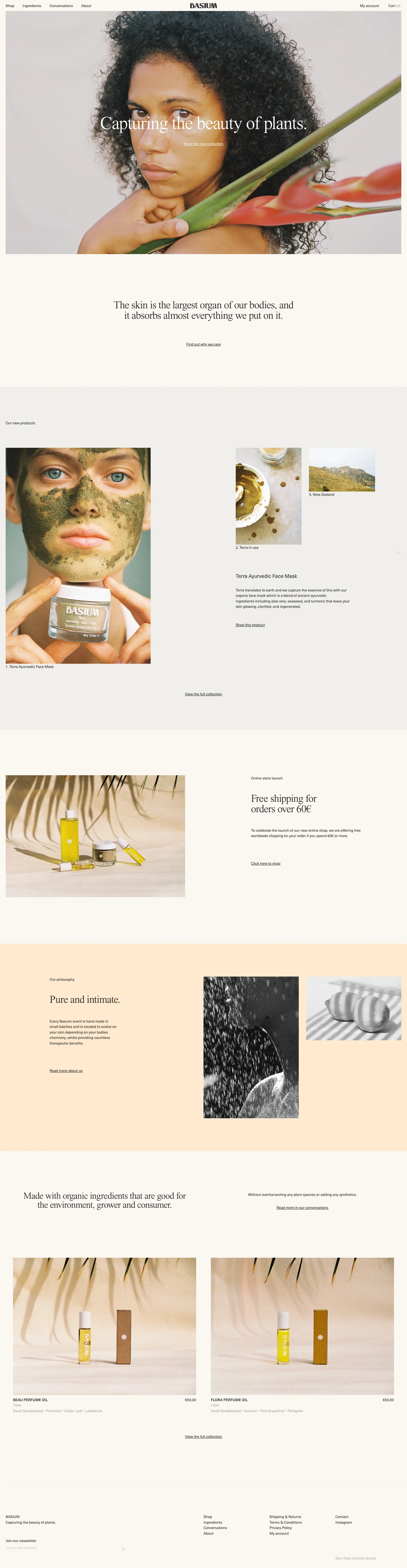 Basium Fragrances Landing Page Example: Our organic self-care products are created to empower people to take good care of themselves and the environment at the same time. By capturing the beauty of plants, our products have been formulated with organic, vegan and cruelty-free ingredients.