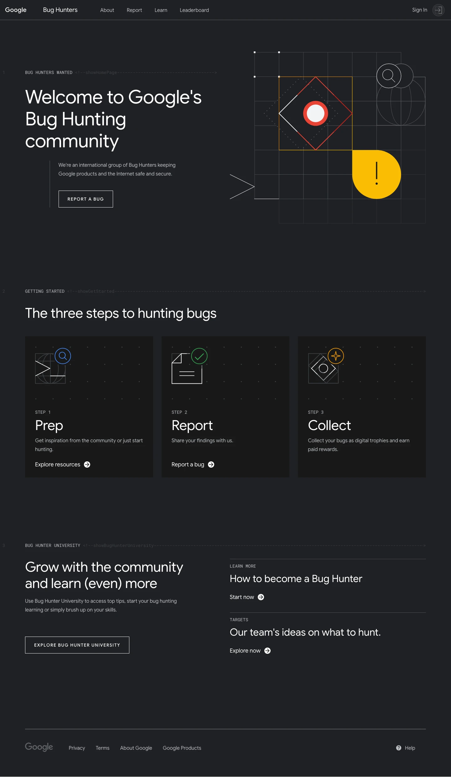 Google Bug Hunters Landing Page Example: Welcome to Google's Bug Hunting community. We're an international group of Bug Hunters keeping Google products and the Internet safe and secure.