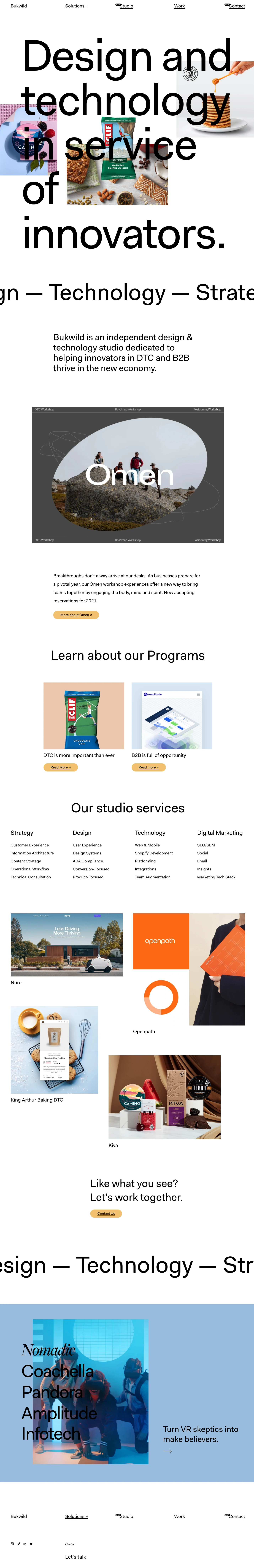 Bukwild Landing Page Example: Hi, we’re Bukwild. We’re a nimble team of strategists, creatives, developers, and entrepreneurs who build beautifully branded DTC and B2B ecommerce experiences.
