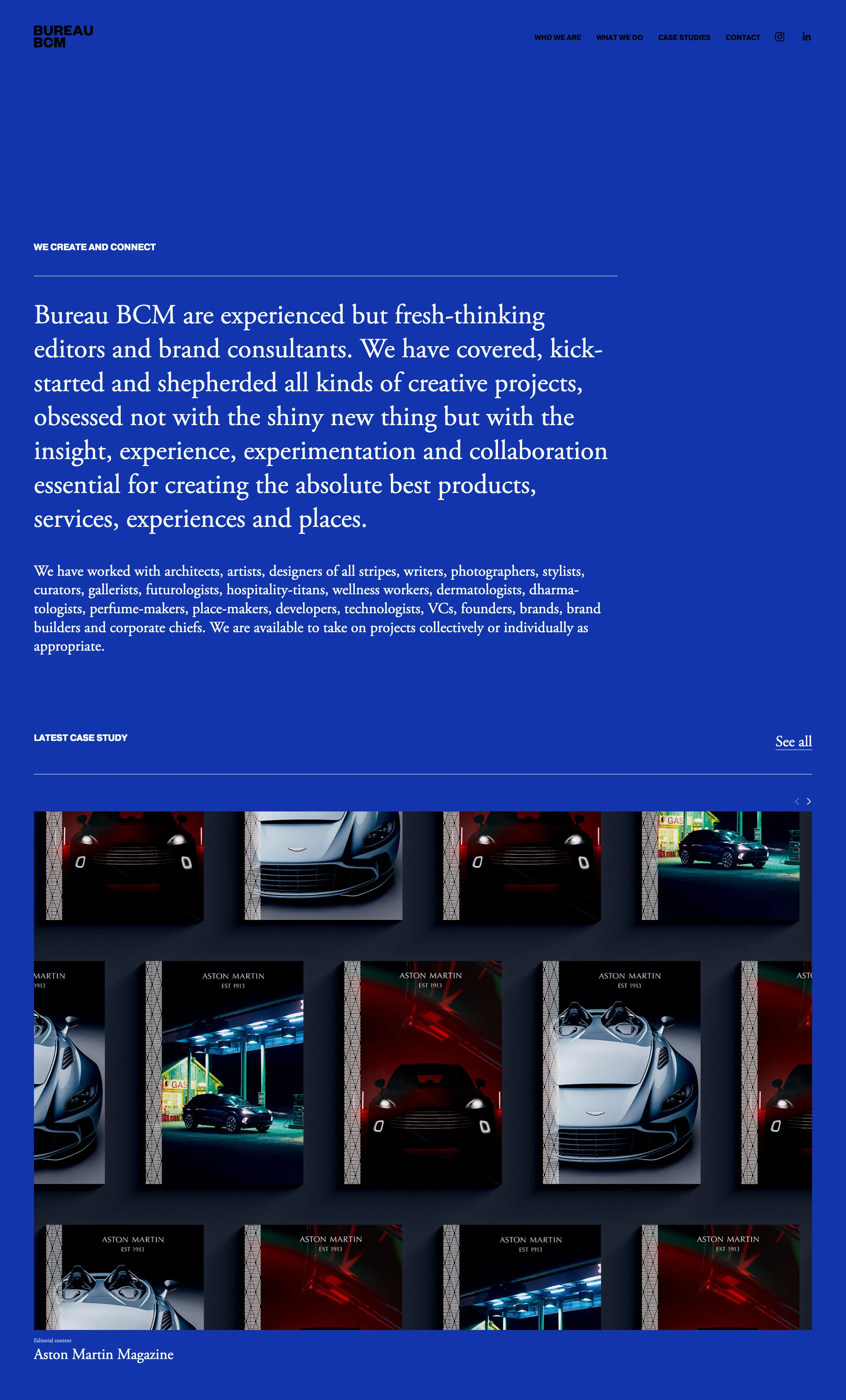 Bureau BCM Landing Page Example: Bureau BCM are experienced but fresh-thinking editors and brand consultants. We have covered, kick-started and shepherded all kinds of creative projects, obsessed not with the shiny new thing but with the insight, experience, experimentation and collaboration essential for creating the absolute best products, services, experiences and places. 