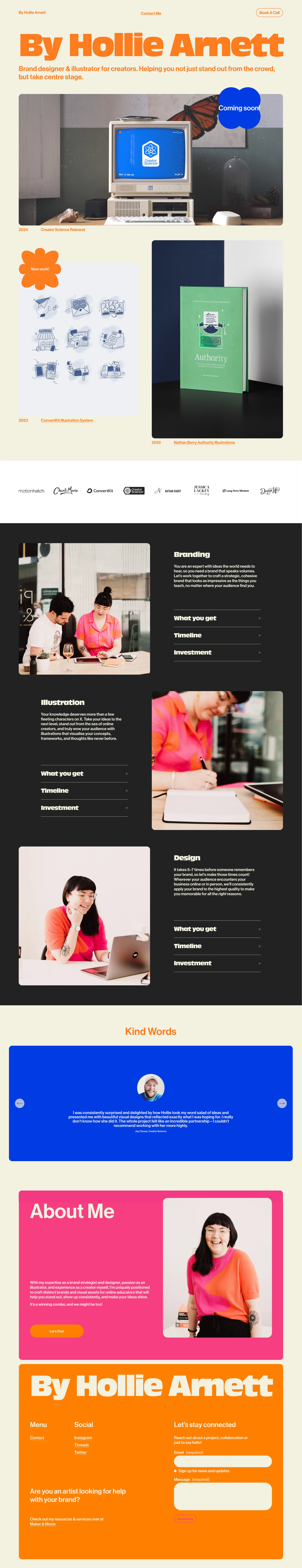 By Hollie Arnett Landing Page Example: Brand strategy, design and illustration for creators. Helping you not just stand out from the crowd, but take centre stage.