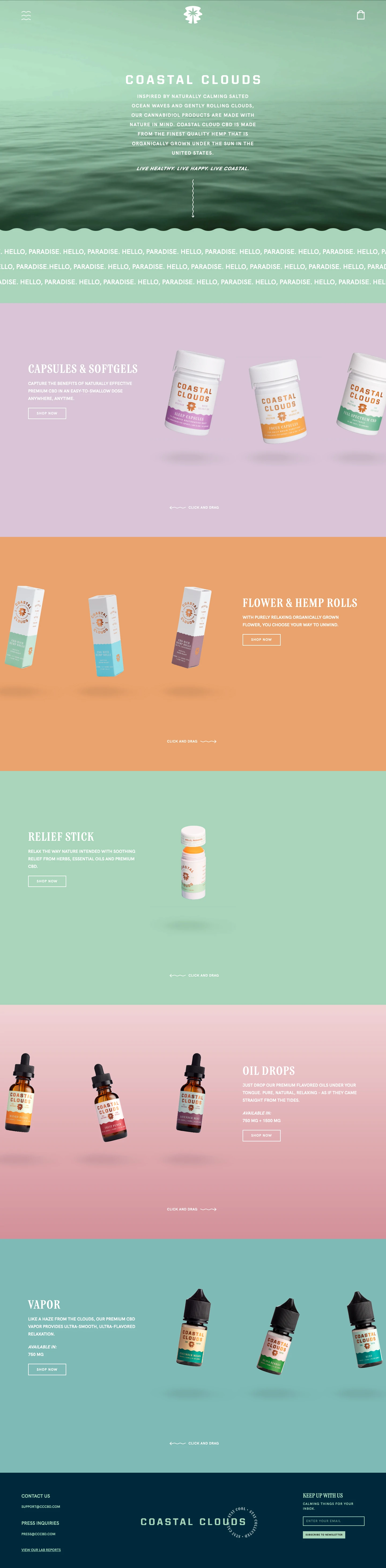 Coastal Clouds Landing Page Example: Inspired by naturally calming salted ocean waves and gently rolling clouds, our Cannabidiol products are made with nature in mind. Coastal Cloud CBD is made from the finest quality hemp that is organically grown under the sun in the United States.