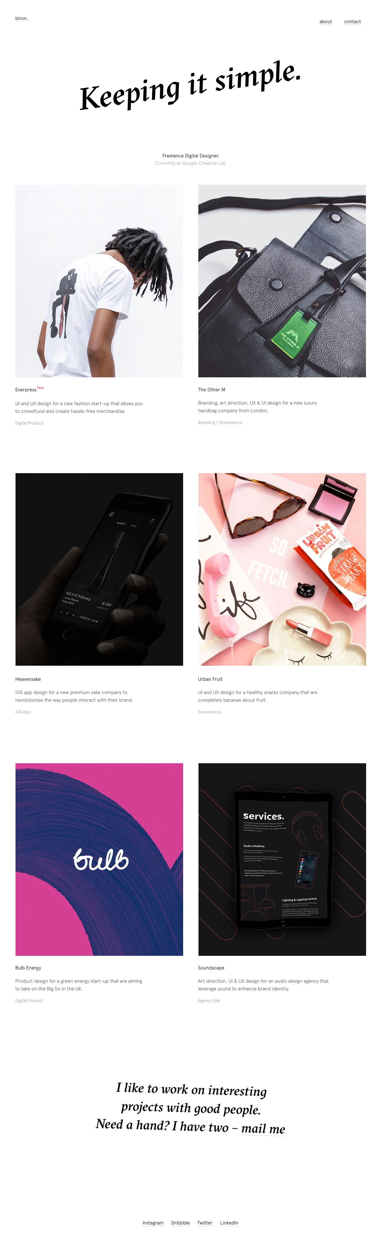 Chris Biron Landing Page Example: Freelance designer based in London. I collaborate with inspiring start-ups, businesses and brands to help shape their digital projects.