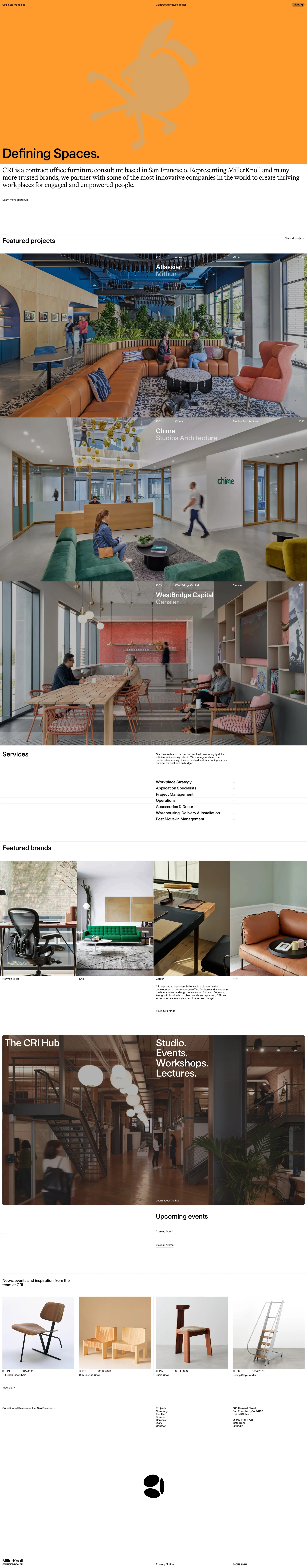 CRI Landing Page Example: CRI is a contract office furniture consultant based in San Francisco. Representing MillerKnoll and many more trusted brands, we partner with some of the most innovative companies in the world to create thriving workplaces for engaged and empowered people.
