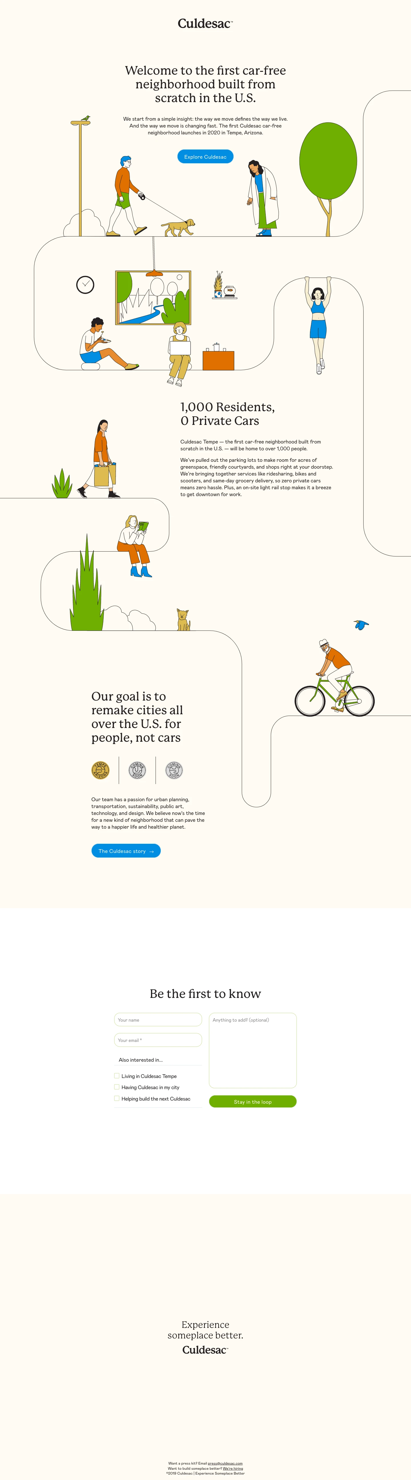 Culdesac Landing Page Example: Welcome to the first car-free neighborhood built from scratch in the U.S. We start from a simple insight: the way we move defines the way we live. And the way we move is changing fast. The first Culdesac car-free neighborhood launches in 2020 in Tempe, Arizona.