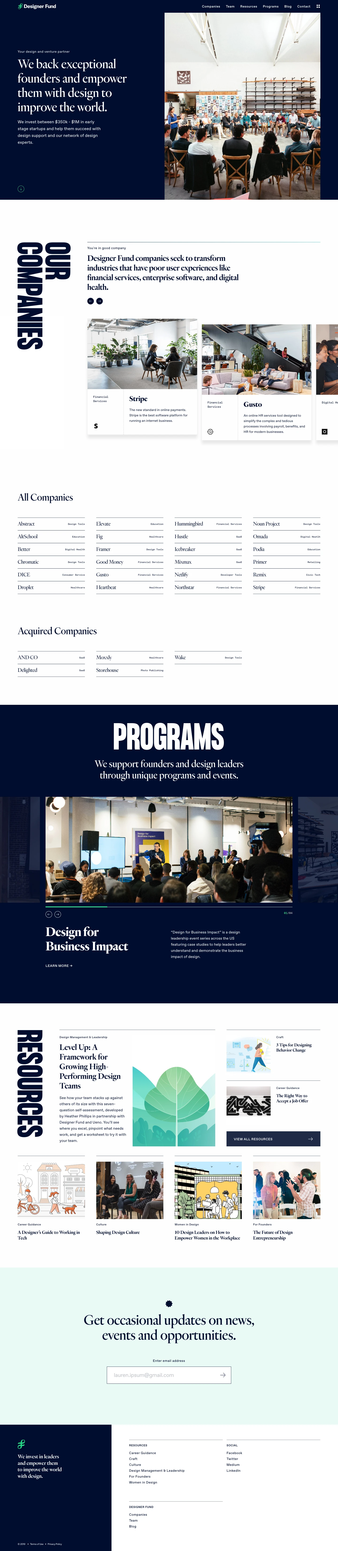 Designer Fund Landing Page Example: We invest in leaders and empower them to improve the world with design. We invest between $350k - $1M in early stage startups and help them succeed with design support and our network of design experts