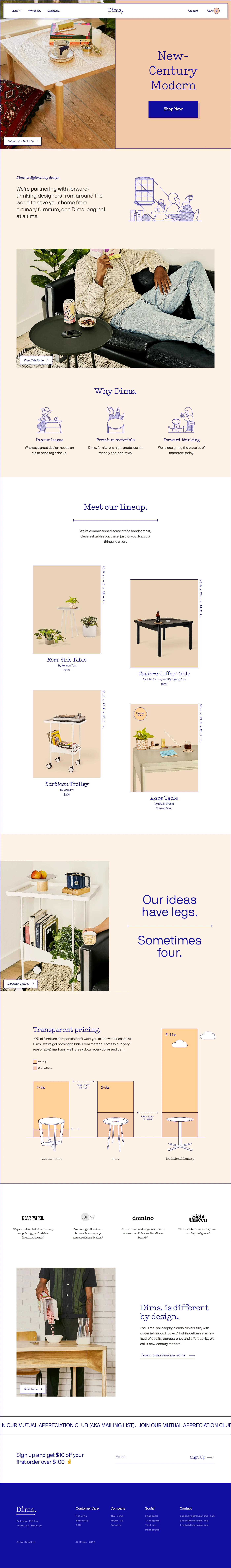 Dims. Landing Page Example: Dims. is different by design. We make furniture for the forward-thinking. World-class designers, premium materials, transparent pricing. We call it new-century modern.