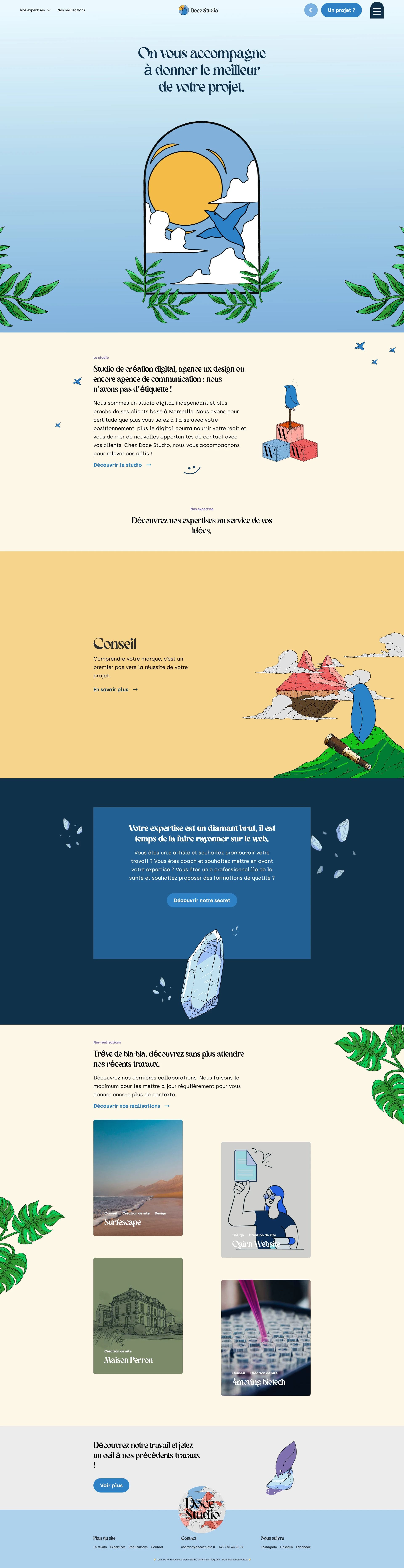 Doce Studio Landing Page Example: Digital creation studio, ux design agency or communication agency: we have no label! We are an independent digital studio closer to its customers based in Marseille. We are certain that the more comfortable you are with your positioning, the more digital can feed your story and give you new opportunities to contact your customers. At Doce Studio, we support you in meeting these challenges!