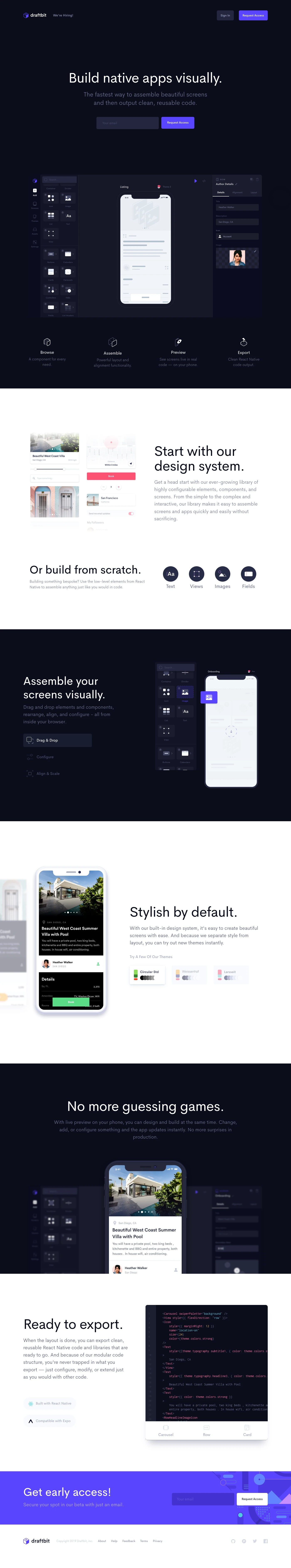 Draftbit Landing Page Example: Draftbit is a new way to build mobile apps. With our visual assembler, you can design and build beautiful screens, live preview them on your phone, and then export clean, reusable code when you're done.