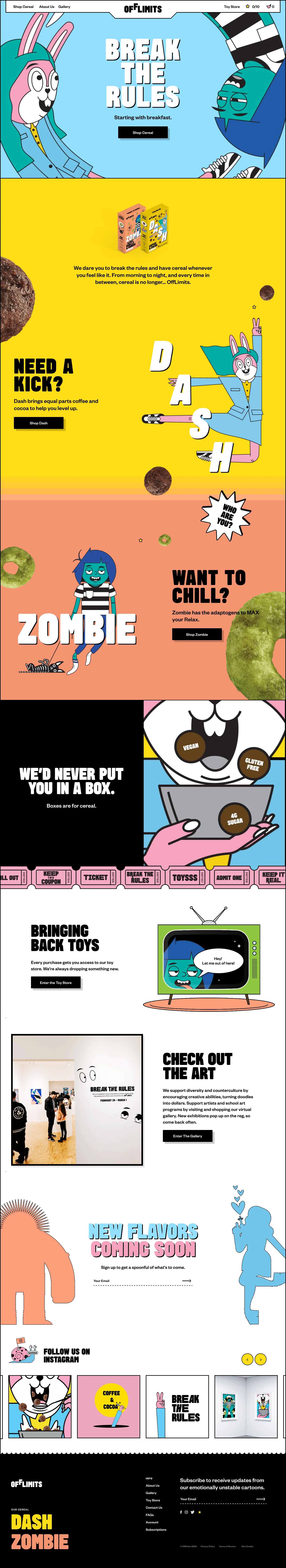 OffLimits Landing Page Example: Cereal is no longer just for breakfast. We dare you to break the rules and have cereal whenever you feel like it. From morning to night, and every time in between, cereal is no longer... OffLimits.