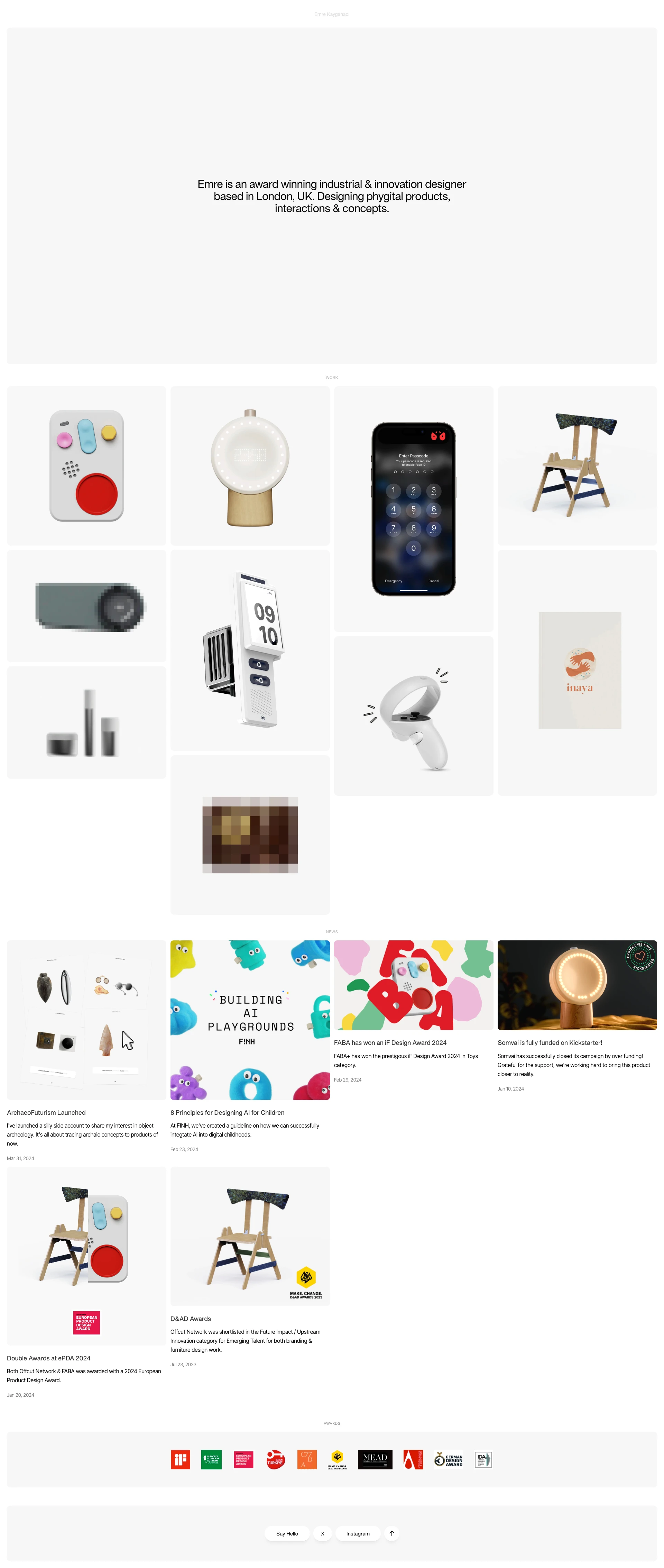 Emre Kayganaci Landing Page Example: Emre is an award winning industrial & innovation designer based in London, UK. Designing phygital products, interactions & concepts.
