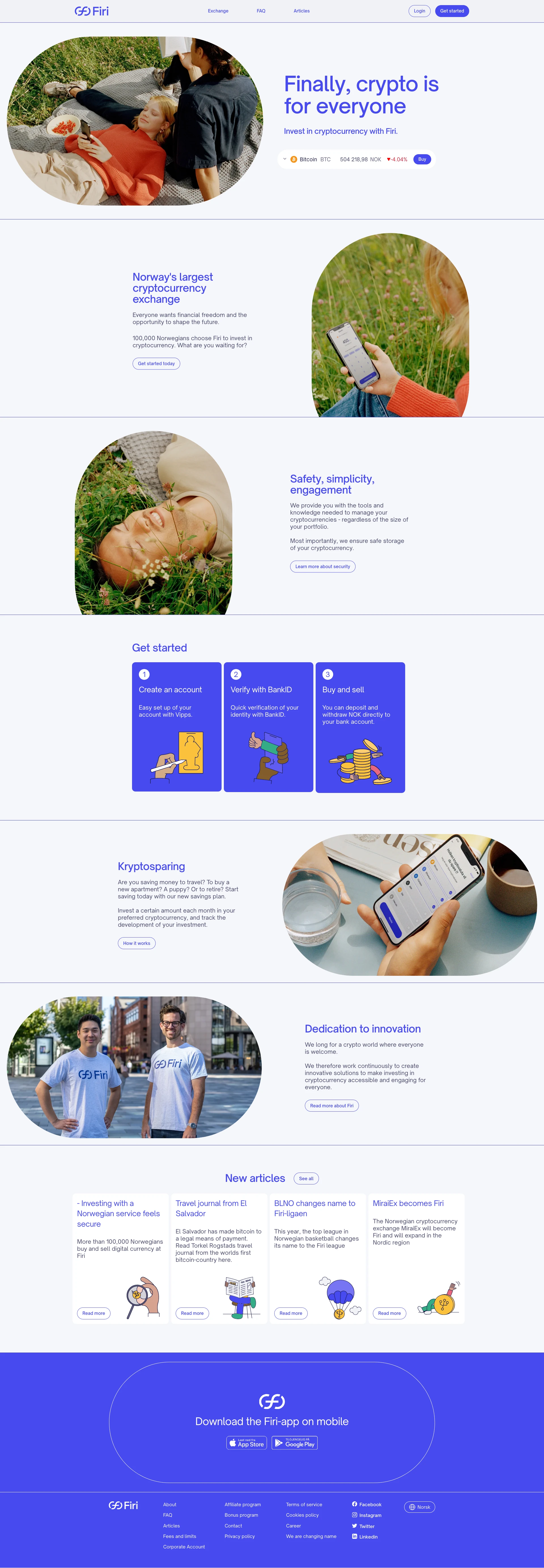 Firi Landing Page Example: Norway's largest cryptocurrency exchange Everyone wants financial freedom and the opportunity to shape the future. 100,000 Norwegians choose Firi to invest in cryptocurrency. What are you waiting for?