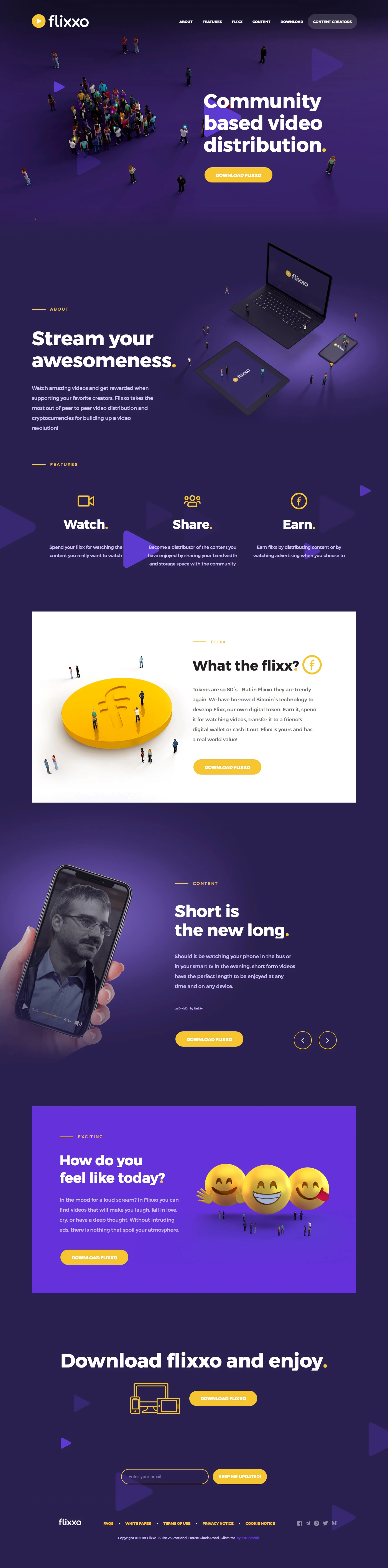 Flixxo Landing Page Example: Community based video distribution. Stream your awesomeness! A social economy based on video sharing. Watch amazing videos and get rewarded when supporting your favorite creators. Flixxo takes the most out of peer to peer video distribution and cryptocurrencies for building up a video revolution!