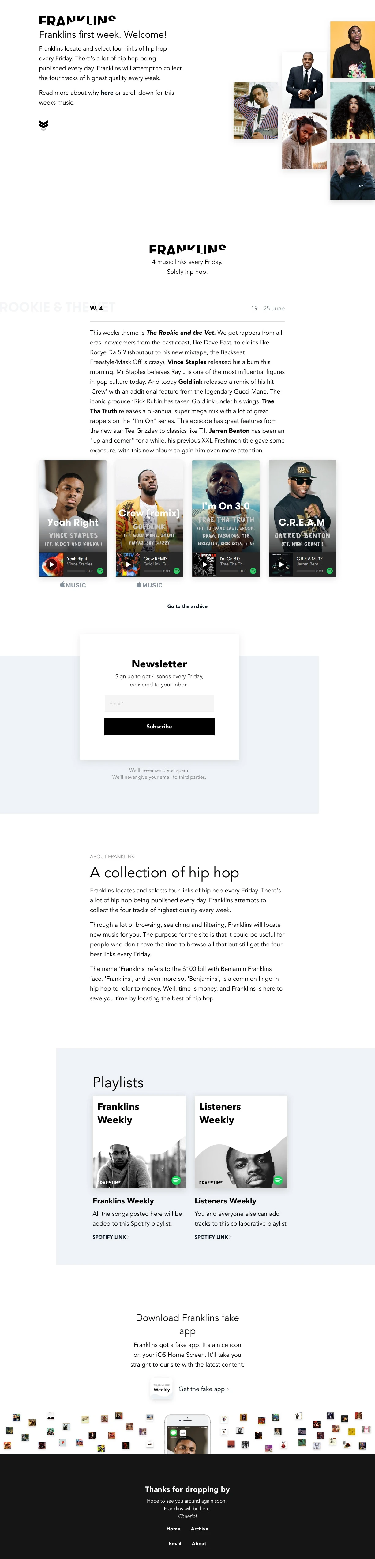 Franklins Weekly Landing Page Example: Franklins locate and select four links of hip hop every Friday. There's a lot of hip hop being published every day. Franklins will attempt to collect the four tracks of highest quality every week.