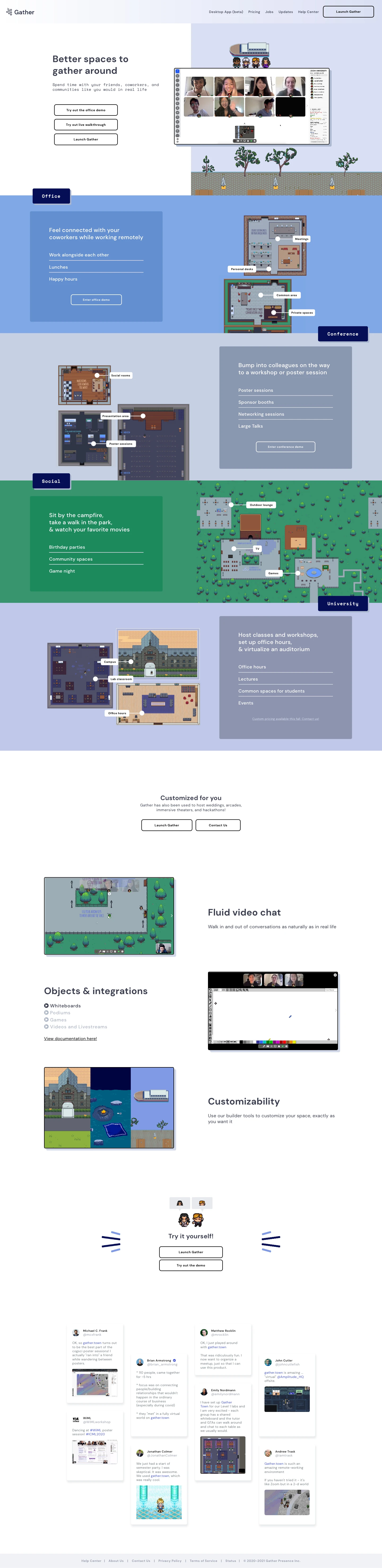 Gather Landing Page Example: Gather is a video-calling space that lets multiple people hold separate conversations in parallel, walking in and out of those conversations just as easily as they would in real life.