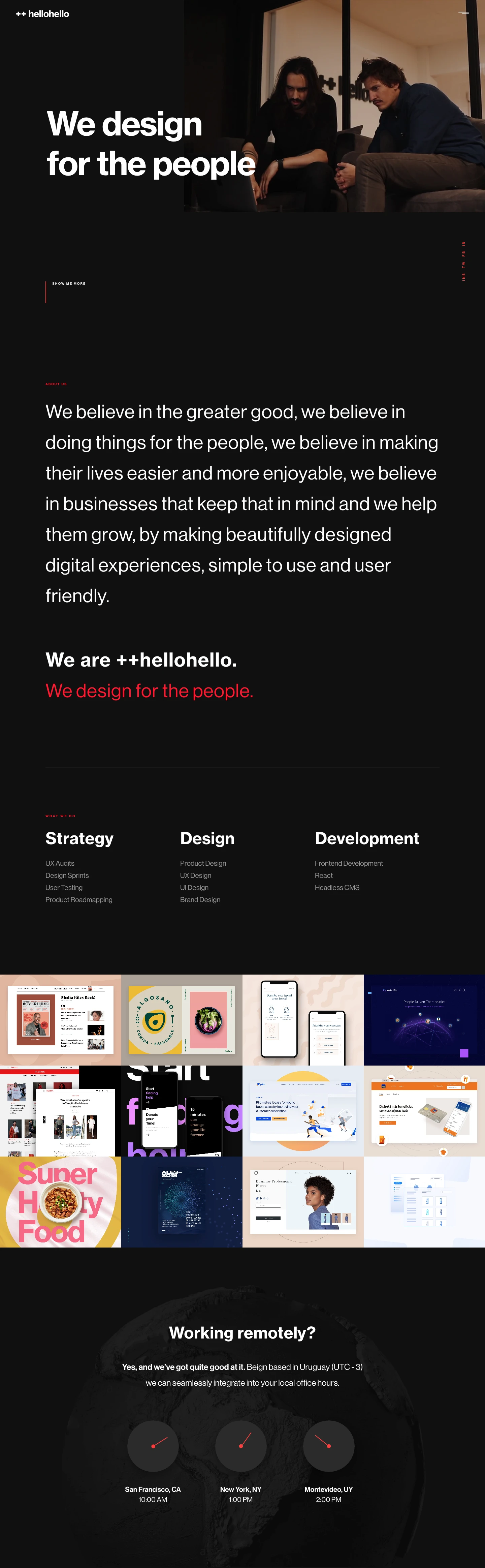 ++hellohello Landing Page Example: We believe in the greater good, we believe in doing things for the people, we believe in making their lives easier and more enjoyable, we believe in businesses that keep that in mind and we help them grow, by making beautifully designed digital experiences, simple to use and user friendly. 
