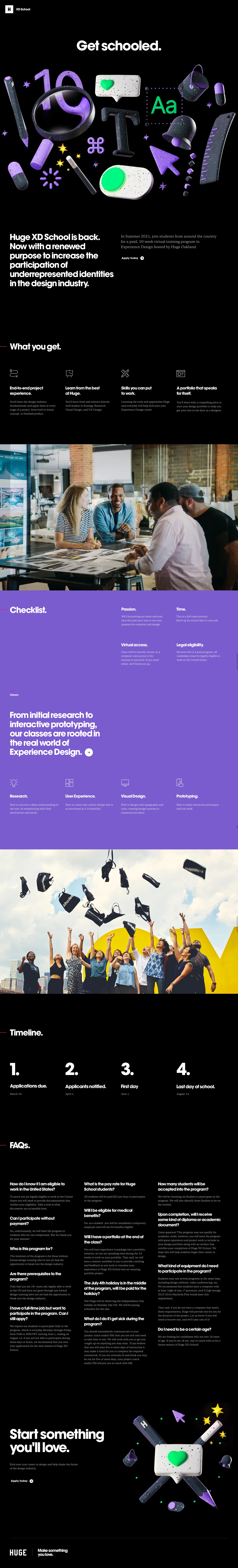 Huge XD School Landing Page Example: School’s on for summer. Huge XD School is a 10-week paid training program focused on increasing the participation of underrepresented identities in the design industry.