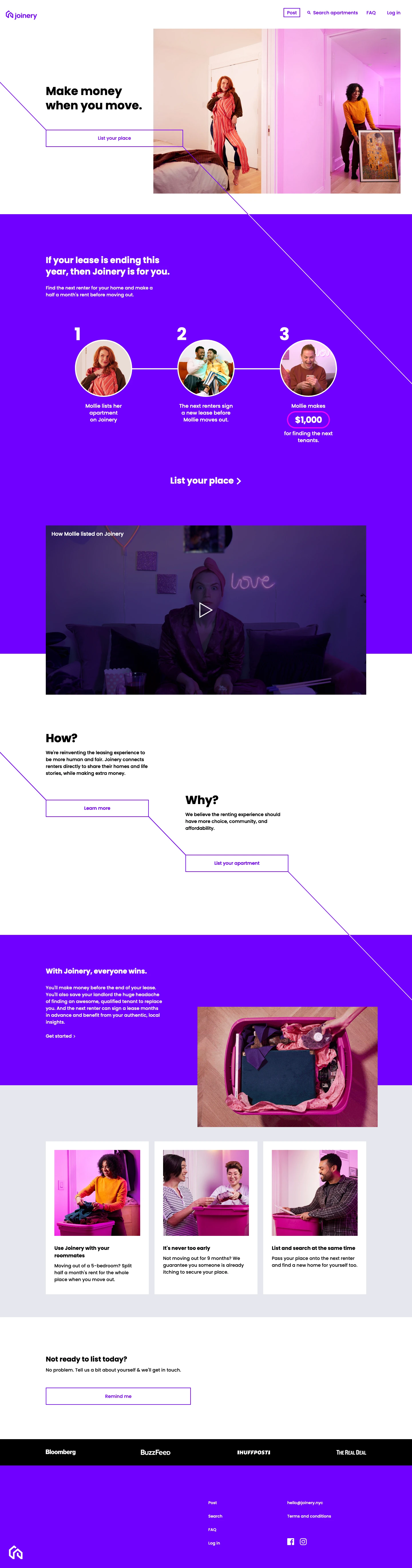 Joinery Landing Page Example: Make Money When You Move. Save money by finding your next apartment from the outgoing tenant, or make money as an outgoing tenant by listing your New York area apartment with Joinery.