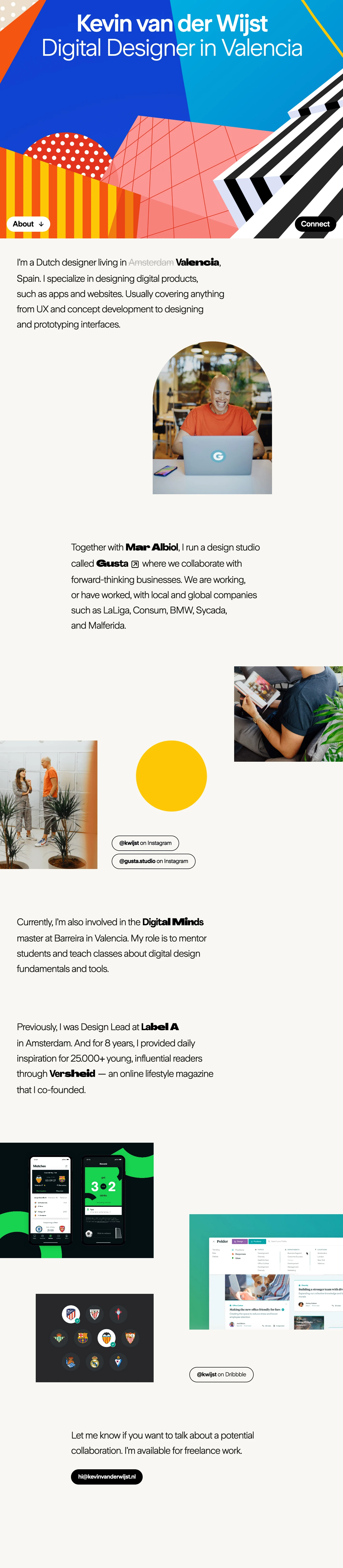 Kevin van der Wijst Landing Page Example: I specialize in designing digital products, such as apps and websites. Usually covering anything from UX and concept development to designing and prototyping interfaces.