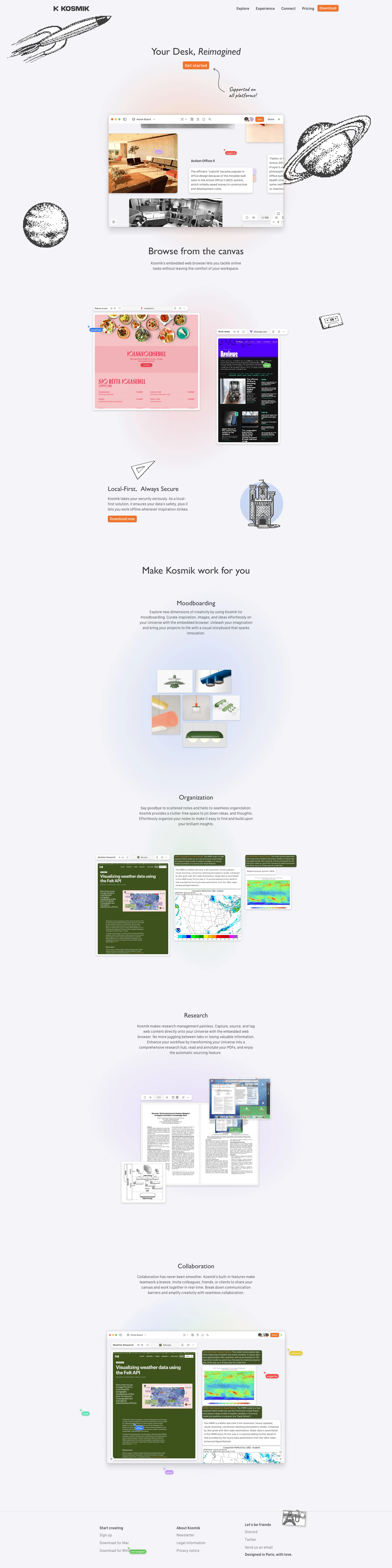 Kosmik Landing Page Example: Kosmik is the visual canvas for knowledge management. Kosmik allows you to write, create large media collections, browse the web and share it all with your team! No more folders, bookmarks or infinite message threads.