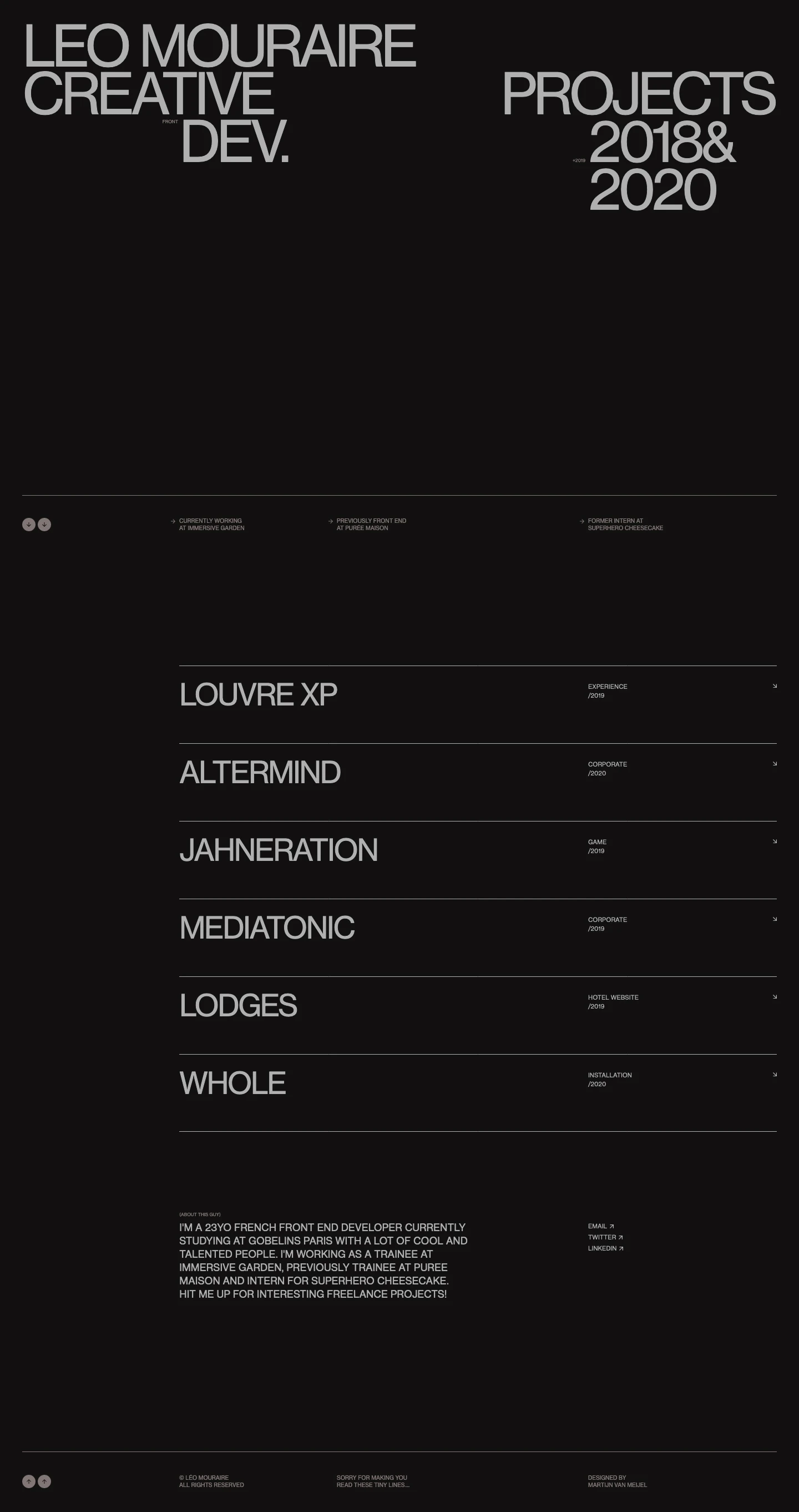 Léo Mouraire Landing Page Example: I'm front end developer based in Paris. Currently studying at Gobelins Paris and working at Purée Maison. Looking for a new traineeship for my next degree at Gobelins!