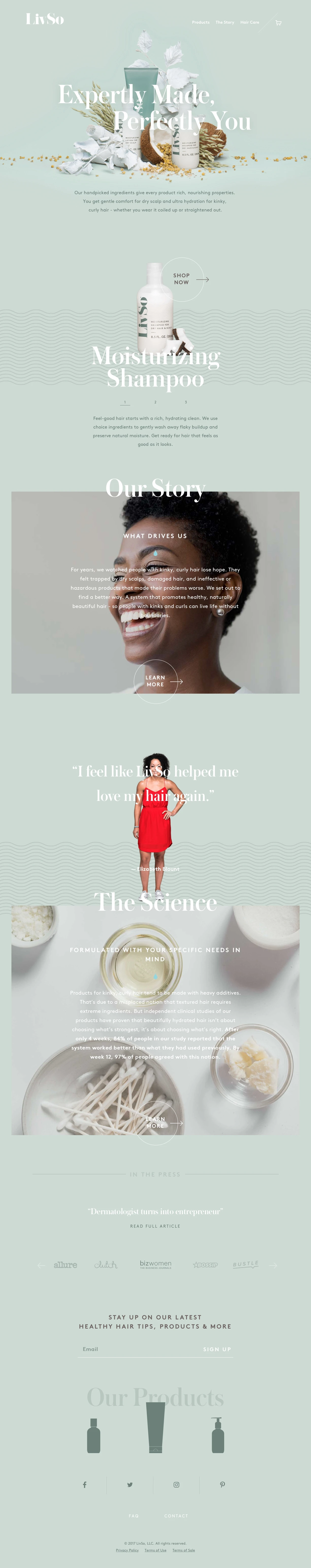 LivSo Landing Page Example: Our handpicked ingredients give every product rich, nourishing properties. You get gentle comfort for dry scalp and ultra hydration for kinky, curly hair - whether you wear it coiled up or straightened out.