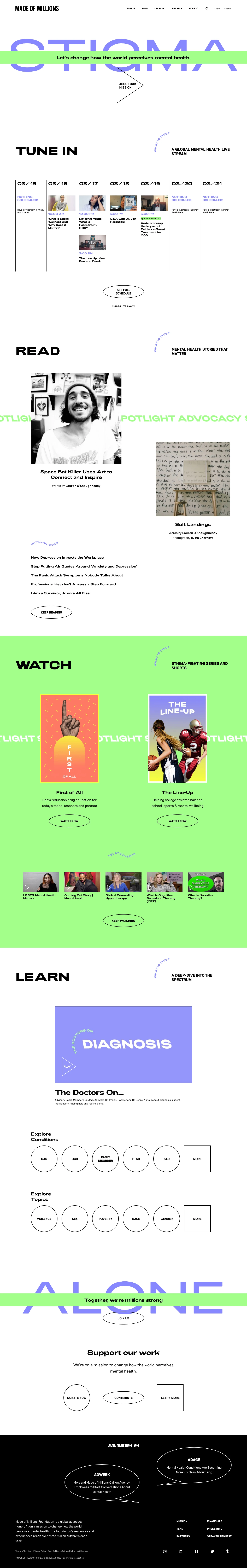 Made of Millions Landing Page Example: Made of Millions Foundation is a global advocacy nonprofit on a mission to change how the world perceives mental health. The foundation’s resources and experiences reach over three million sufferers each year.