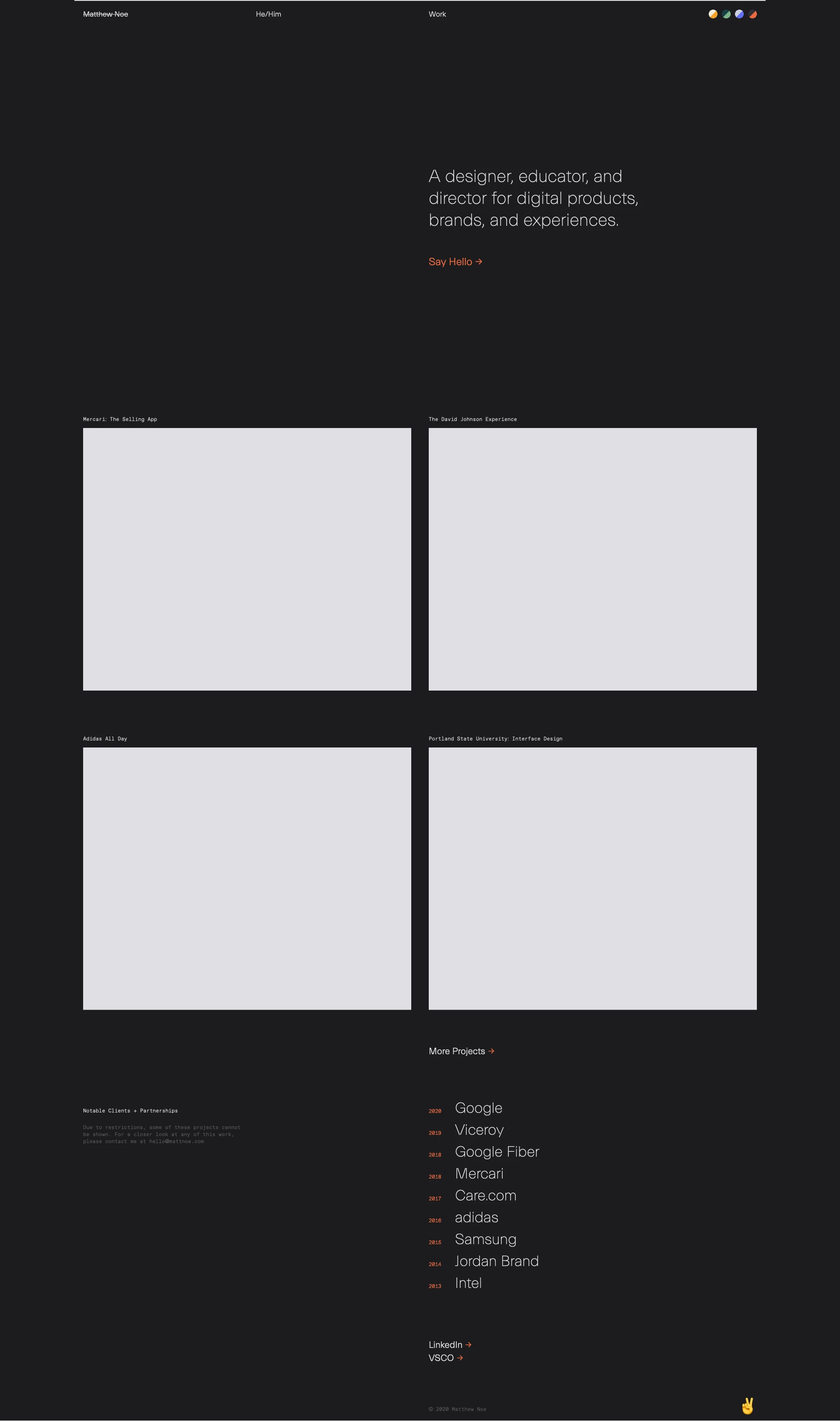 Matthew Noe Landing Page Example: A designer, educator, creative director for digital products, brands, and experiences. Based in Portland, Oregon.