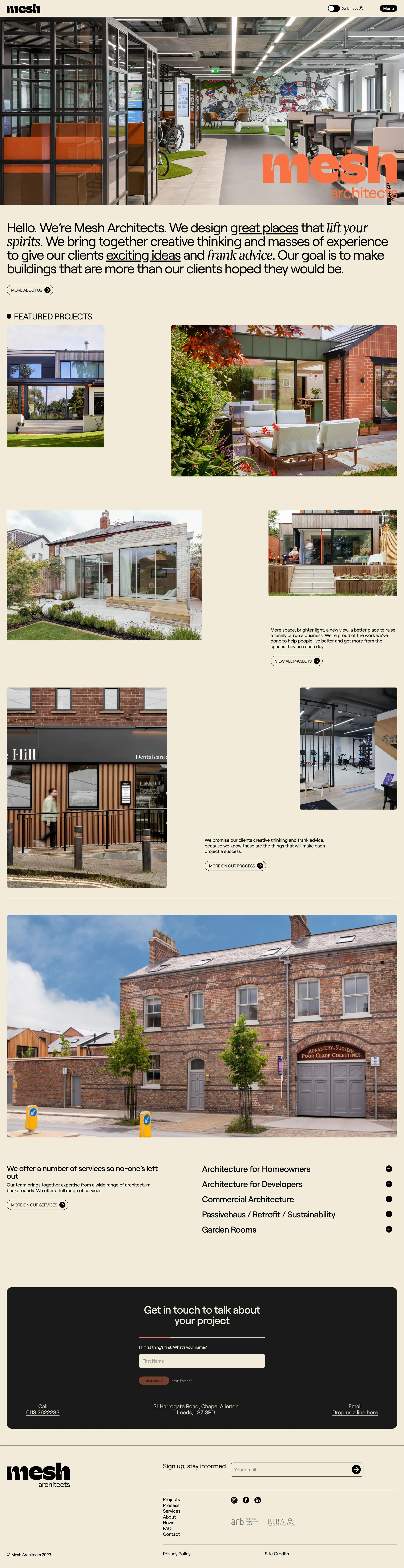Mesh Architects Landing Page Example: Hello. We’re Mesh Architects. We design great places that lift your spirits. We bring together creative thinking and masses of experience to give our clients exciting ideas and frank advice. Our goal is to make buildings that are more than our clients hoped they would be.