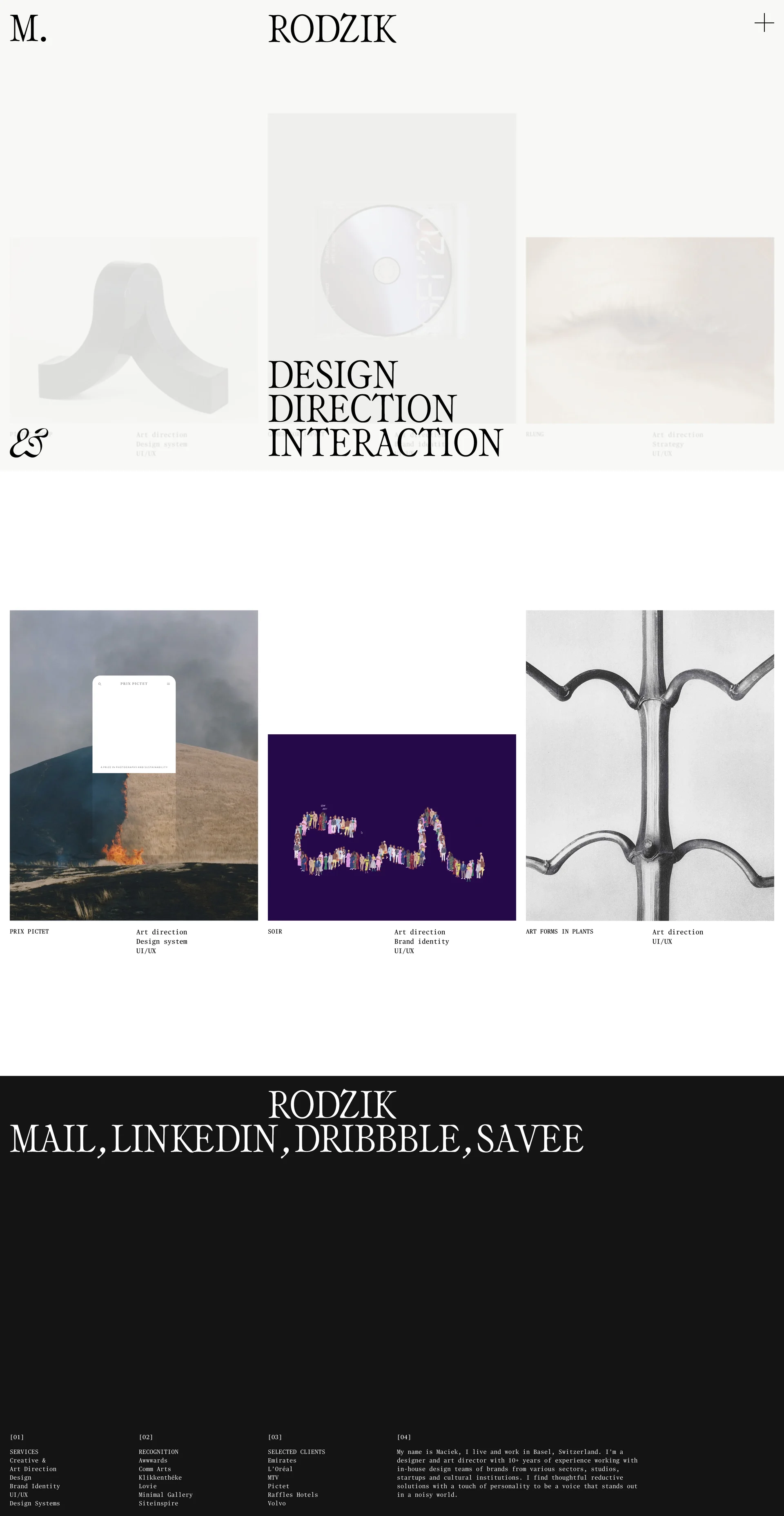M.Rodzik Landing Page Example: My name is Maciek, I live and work in Basel, Switzerland. I’m a designer and art director with 10+ years of experience working with in-house design teams of brands from various sectors, studios, startups and cultural institutions.