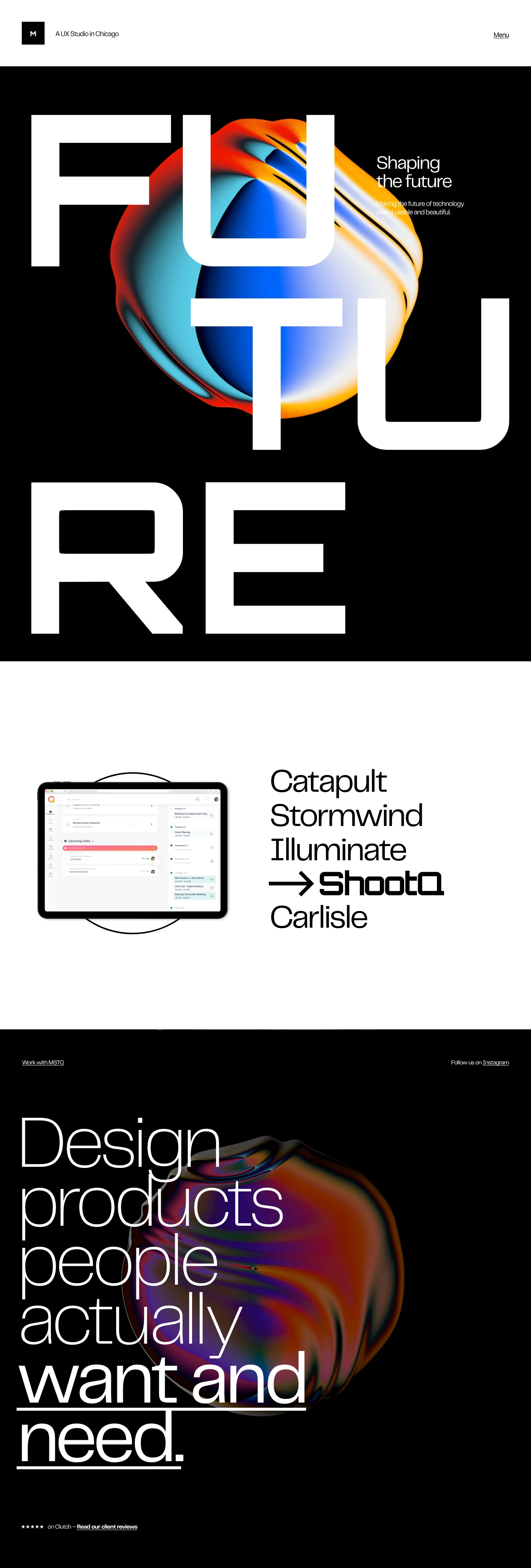 MSTQ Landing Page Example: Led by Yazin Akkawi, MSTQ is an innovative design practice that works at the intersection of engineering, art and psychology. We’ve seen software change the way we work, think, communicate and relate to one another. And by shaping it, we believe we can shape the future.