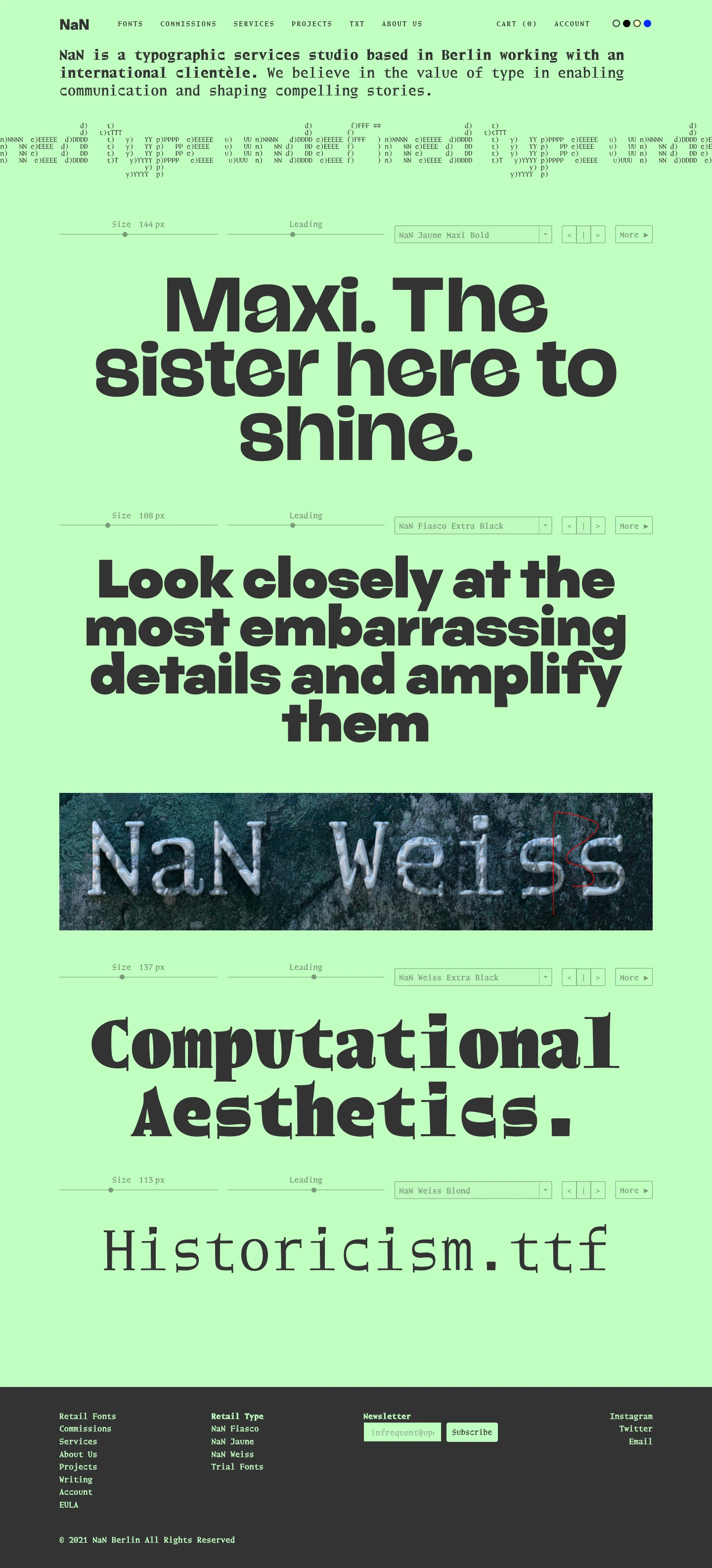 NaN Landing Page Example: NaN is a typographic services studio based in Berlin working with an international clientèle. We believe in the value of type in enabling communication and shaping compelling stories.