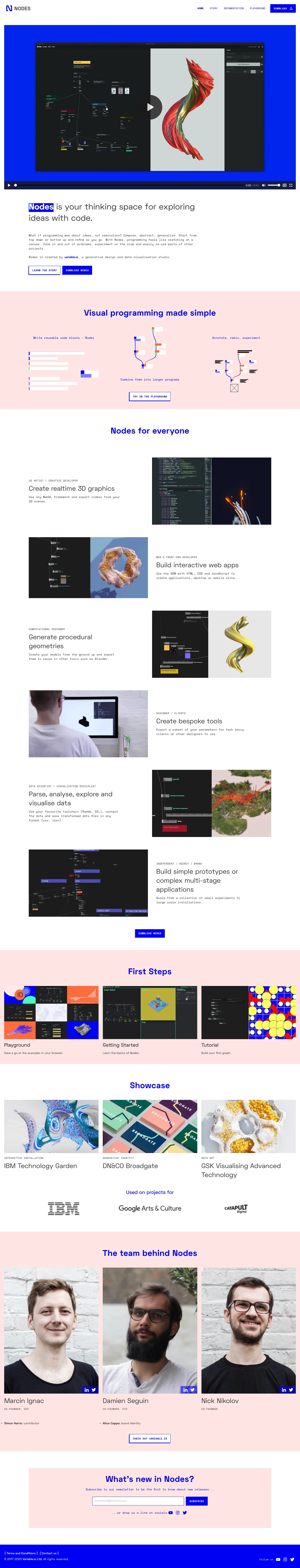 Nodes Landing Page Example: Nodes is your thinking space for exploring ideas with code. What if programming was about ideas, not semicolons? Compose, abstract, generalise. Start from top down or bottom up and refine as you go. With Nodes, programming feels like sketching on a canvas. Zoom in and out of problems, experiment on the side and easily re-use parts of other projects.