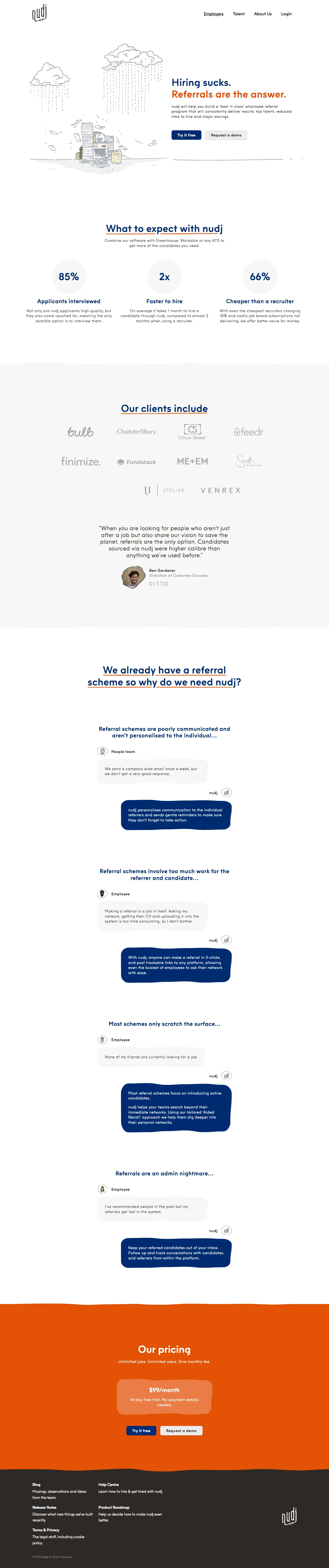 nudj Landing Page Example: Better manage your employee referral scheme and hire more great people. nudj will help you build a ‘best in class’ employee referral program that will consistently deliver results: top talent, reduced time to hire and major savings.
