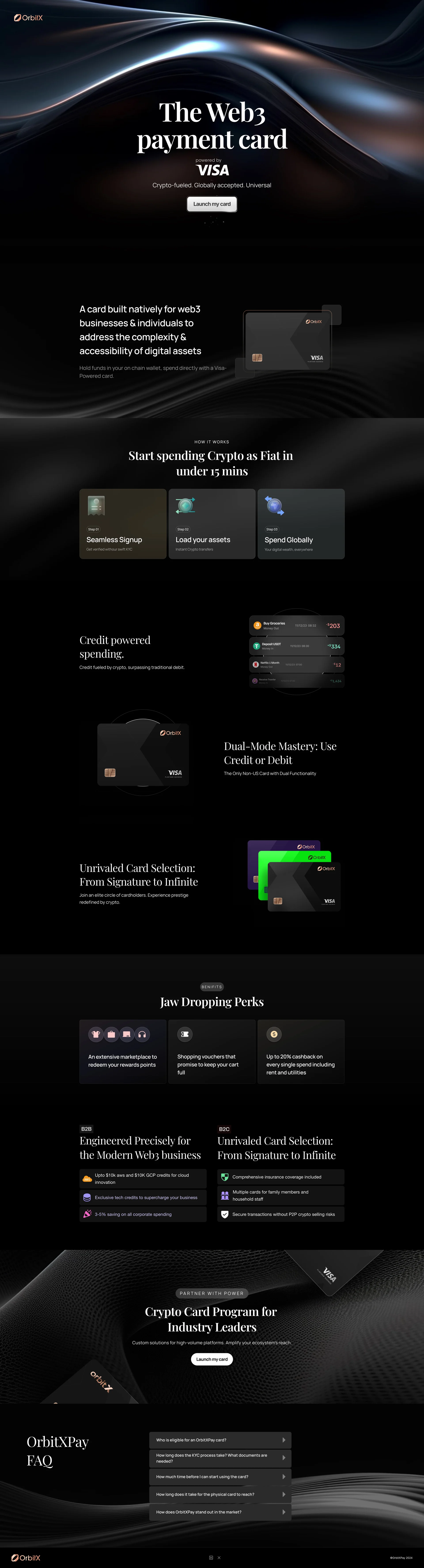 OrbitX Landing Page Example: A card built natively for web3 businesses & individuals to address the complexity & accessibility of digital assets Hold funds in your on chain wallet, spend directly with a Visa- Powered card.