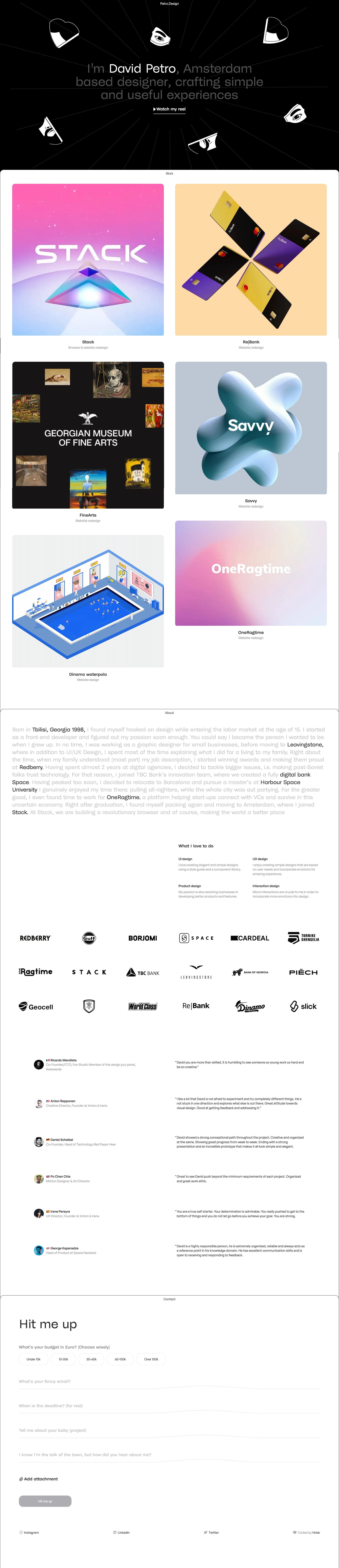 David Petro Landing Page Example: David's portfolio is primarily comprised of UI/UX and product design projects. There, you can read full case studies of some of the featured projects. Learn more about his biography, and find all possible contact channels.