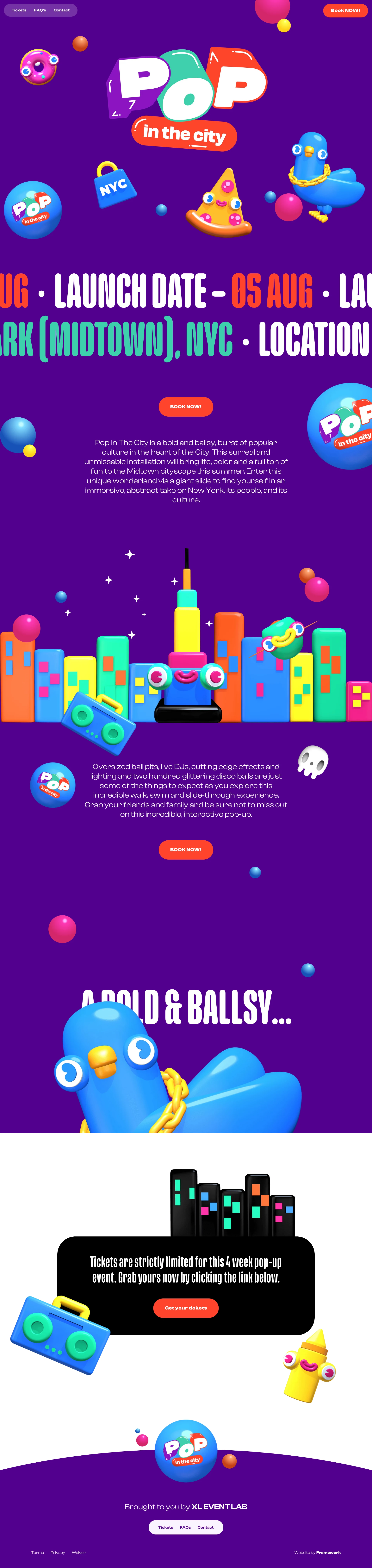 POP in the city Landing Page Example: Pop In The City is a bold and ballsy, burst of popular culture in the heart of the City. This surreal and unmissable installation will bring life, color and a full ton of fun to the Midtown cityscape this summer. Enter this unique wonderland via a giant slide to find yourself in an immersive, abstract take on New York, its people, and its culture.