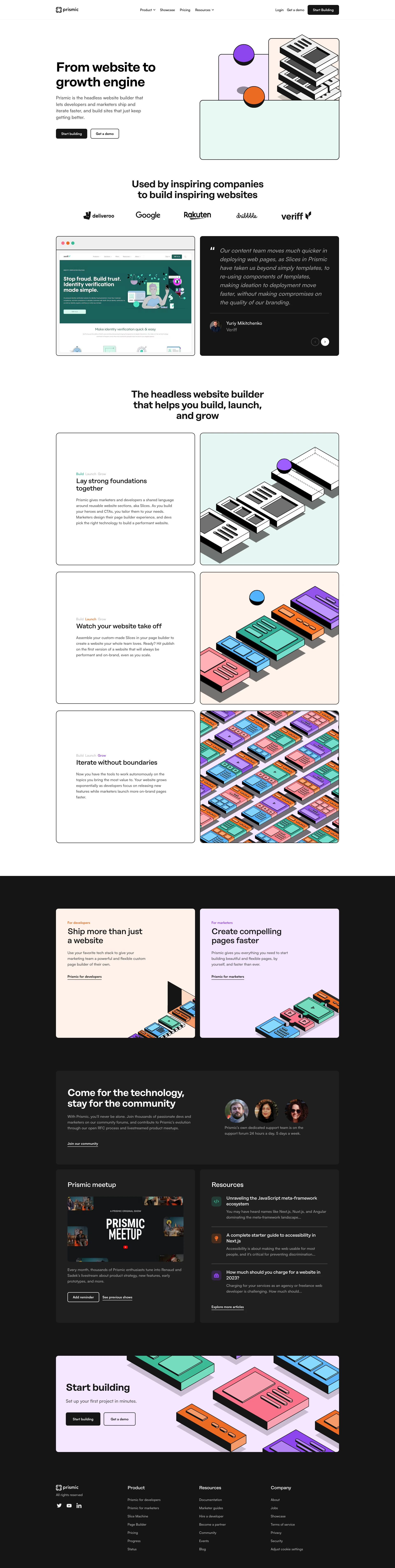 Prismic Landing Page Example: From website to growth engine. Prismic is the headless website builder that lets developers and marketers ship and iterate faster, and build sites that just keep getting better.
