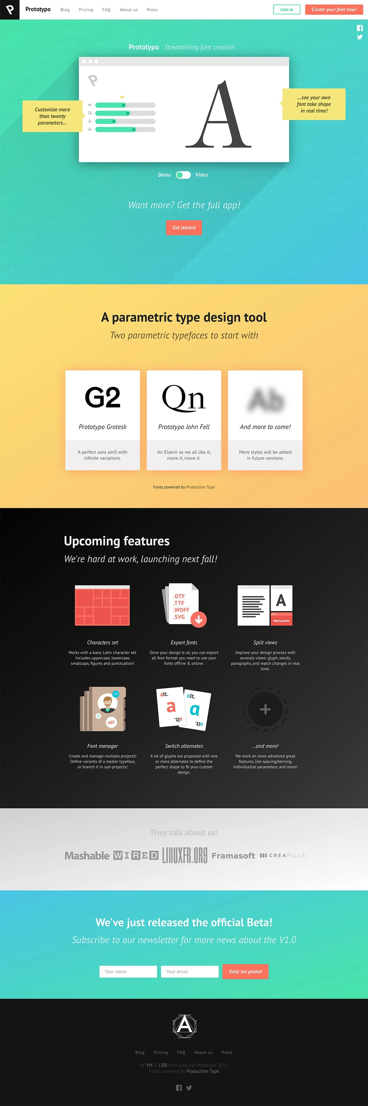 Prototypo Landing Page Example: Prototypo is an online application that allows to create beautiful fonts in minutes. Start with one of our templates, customize it with more than twenty sliders, and download your font to use it on the Web or on your desktop.