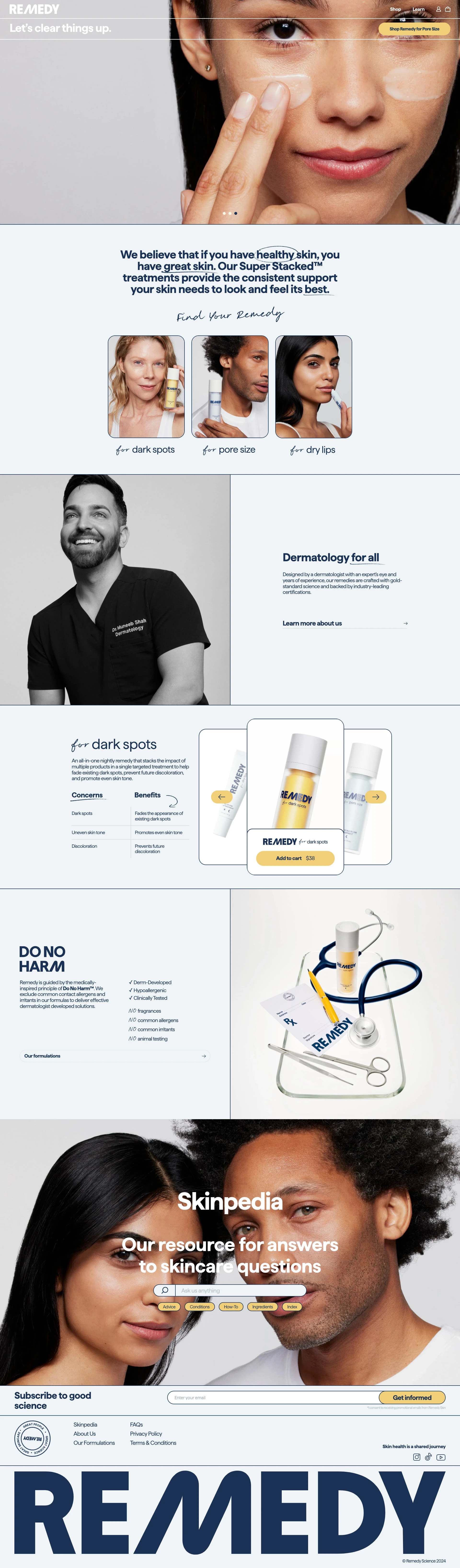 Remedy Landing Page Example: Introducing Remedy Science by board-certified dermatologist Dr. Muneeb Shah (@dermdoctor on Tiktok or @Doctorly on Youtube) Remedy is a problem-solving skincare line backed by clinical research. All-in-one solutions for common skincare concerns; complex products for simple routines.