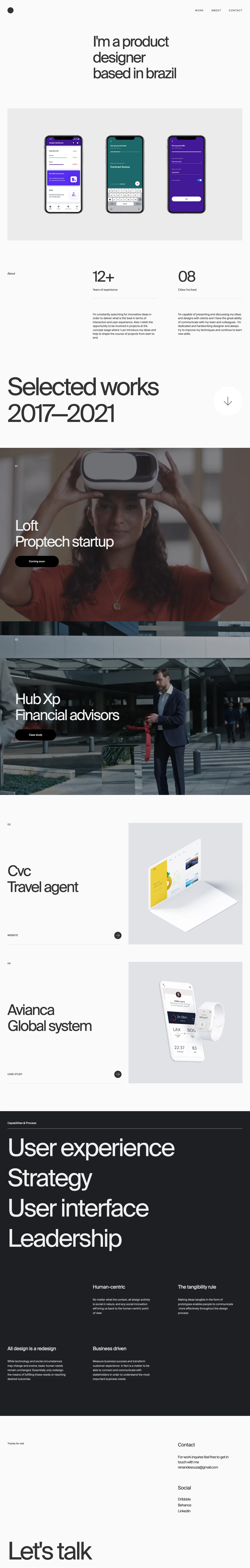 Renan de Souza Landing Page Example: I'm Renan de Souza a product designer currently working at Loft a Brazilian proptech startup. I've been working with design for more than 12 years and had the pleasure to work on companies like, Fjord, Huge, Xp Inc, Toptal, Creditas, Loft among others.